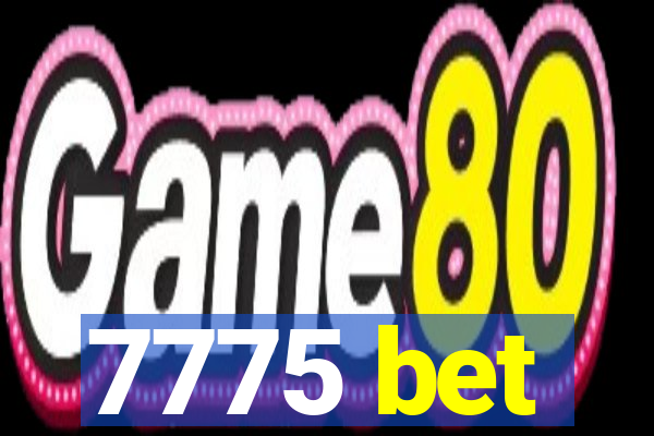 7775 bet